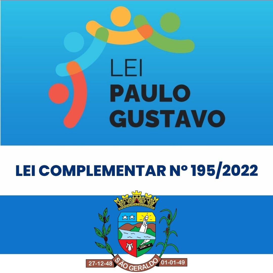 Prefeitura Municipal de São Geraldo - Lançados os editais de participação da Lei Paulo Gustavo (LC n° 195/2022)